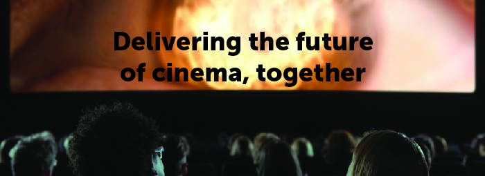 Delivering the future of cinema, together